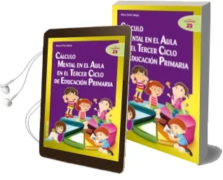 Descargar AudioLibro Calculo Mental en el Aula en el Tercer Ciclo de Educacion Primari a de Maria Ortiz Vallejo año 2013