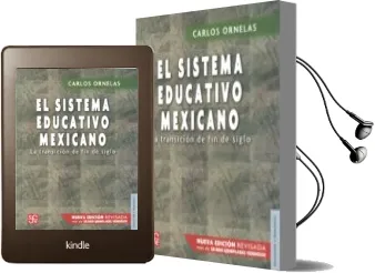 Descargar AudioLibro El Sistema Educativo Mexicano: La Transicion de fin de Siglo (2ª Ed.) de Carlos Ornelas año 2013