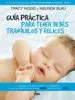 AudioLibro Guia Practica para Tener Bebes Tranquilos y Felices de Tracy Hogg
