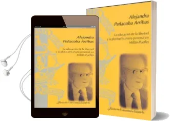 Descargar AudioLibro La Educacion de la Libertad y la Plenitud Humana Personal en Mill an Puelles de Alejandra Peñacoba Arribas año 2013
