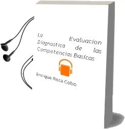 Descargar AudioLibro La Evaluacion Diagnostica de las Competencias Basicas de Enrique Roca Cobo año 2013