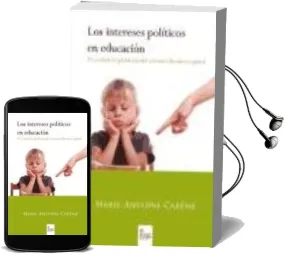 Descargar AudioLibro Los Intereses Politicos en Educacion: El Verdadero Problema del s Istema Educativo Español de Marie Antoine Careme año 2013