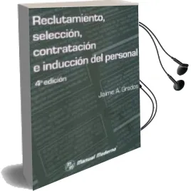 Descargar AudioLibro Reclutamiento, Seleccion, Contratacion e Induccion del Personal de Jaime A. Grados Espinosa año 2013