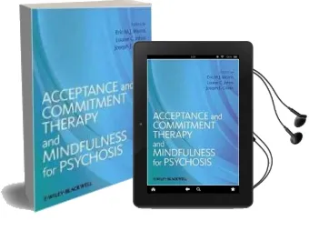 Descargar AudioLibro Acceptance and Commitment Therapy & Mindfulness for Psychosis   de Louise C. (Ed.) Johns año 2013