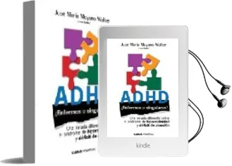 Descargar AudioLibro Adhd: ¿Enfermos o Singulares?: Una Mirada Diferente Sobre el Sind Rome de Hiperactividad y Deficit de Atencion de Jose Maria (Comp.) Moyano Walker año 2013