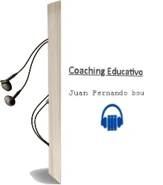 Descargar AudioLibro Coaching Educativo de Juan Fernando Bou año 2013