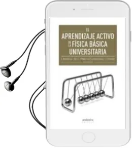 Descargar AudioLibro El Aprendizaje Activo de la Fisica Basica Universitaria de J. Benegas año 2013