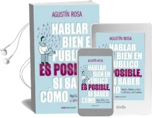 Descargar AudioLibro Hablar Bien en Publico es Posible si Sabes Como de Agustin Rosa Marin año 2013