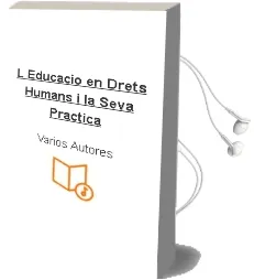 Descargar AudioLibro L Educacio en Drets Humans i la Seva Practica de Varios Autores año 2013