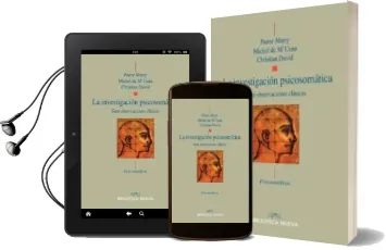 Descargar AudioLibro La Investigacion Psicosomatica: Siete Observaciones Clinicas de Pierre Marty año 2013