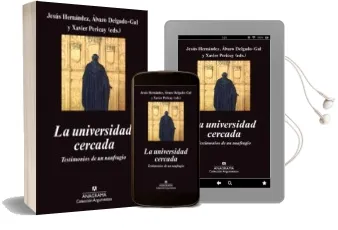 Descargar AudioLibro La Universidad Cercada de Xavier Pericay Hosta; Jesus Hernandez Alonso año 2013