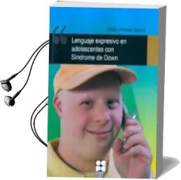 Descargar AudioLibro Lenguaje Expresivo en Adolescentes con Sindrome de Down de Alicia Jimenez Garcia año 2013