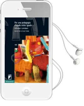 Descargar AudioLibro Per una Pedagogia d Ajuda Entre Iguals de Maribel De La Cerda Toledo año 2013