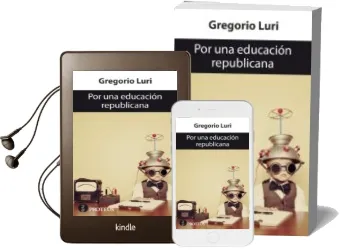 Descargar AudioLibro Por una Educacion Republicana de Gregorio Luri año 2013