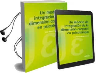 Descargar AudioLibro Un Modelo de Integracion de la Dimension Corporal en Psicoterapia de Ana Gimeno Bayon Cobos año 2013