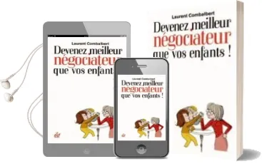 Descargar AudioLibro Devenez Meilleur Négociateur que vos Enfants : Comment Améliorer ses Relations Avec sa Progéniture  de Laurent Combalbert año 2013