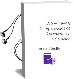 Descargar AudioLibro Estrategias y Competencias de Apredizaje en Educacion de Antoni Badia año 2013