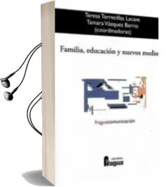 Descargar AudioLibro Familia, Educacion y Nuevos Medios de Teresa Torrecillas Lacave año 2013