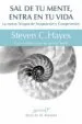 AudioLibro Sal de tu Mente, Entra en tu Vida de Steven C. Hayes