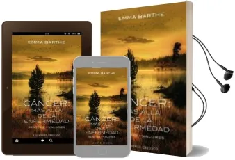 Descargar AudioLibro Cancer: Mas Alla de la Enfermedad de Emma Barthe año 2013