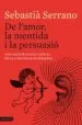 AudioLibro De l Amor, la Mentida i la Persuasio de Sebastia Serrano I Farrera