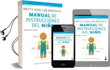 Descargar AudioLibro Manual de Instrucciones del Niño: Solucion de Problemas, Consejos y Mantenimietno de Varios Autores año 2013