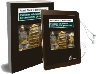 Descargar AudioLibro Politicas Educativas en un Mundo Globalizado. de Syed Rizvi año 2013