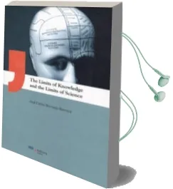 Descargar AudioLibro The Limits of Knowledge and the Limits of Science de Jose Carlos Bermejo Barrera año 2013