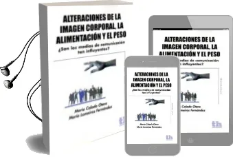 Descargar AudioLibro Alteraciones de la Imagen Corporal: La Alimentacion y el Peso: ¿S on los Medios de Comunicacion tan Influyentes? de M. Calado año 2013
