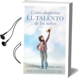Descargar AudioLibro Como Despertar el Talento de los Niños de Enrique Reig año 2013