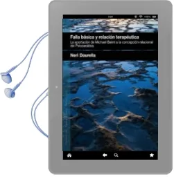 Descargar AudioLibro Falla Basica y Relacion Terapeutica: La Aportacion de Michael Balint a la Concepcion Relacional del Psicoanalisis de Neri Daurella De Nadal año 2013