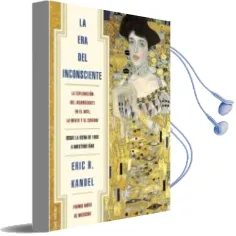 Descargar AudioLibro La era del Inconsciente de Eric Kandel año 2013