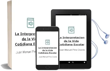 Descargar AudioLibro La Interpretacion de la Vida Cotidiana Escolar de Juan Manuel Piña Osorio año 2013