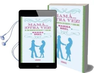 Descargar AudioLibro (Pe) Mamá Otra vez de Marisa Brel año 2013