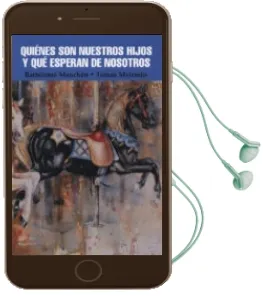 Descargar AudioLibro Quienes son Nuestros Hijos y que Esperan de Nosotros de Bartolome Menchen año 2013