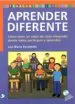 AudioLibro Aprender Diferente: Como Tener un Salon de Clase Integrado Donde Todos Participan y Aprenden de Luz Maria Escobedo