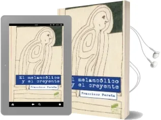 Descargar AudioLibro El Melancolico y el Creyente de Francisco Pereña año 2013