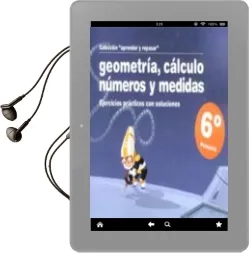 Descargar AudioLibro Geometria, Calculo, Numeros y Medidas (6º Primaria): Ejercicios p Racticos con Soluciones de Varios Autores año 2013