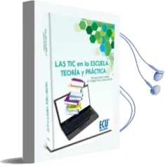 Descargar AudioLibro Las tic en la Escuela: Teoria y Practica de Francisco Garcia Jimenez año 2013