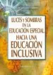 AudioLibro Luces y Sombras en la Educacion Especial Hacia una Educacion Incl Usiva de Asuncion Lledo Carreres
