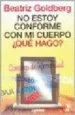 AudioLibro No Estoy Conforme con mi Cuerpo ¿Que Hago? de Beatriz Goldberg