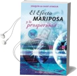 Descargar AudioLibro El Efecto Mariposa y la Prosperidad de Joaquin De Saint Aymour año 2013