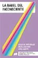 AudioLibro La Babel del Insconciente: Lengua Madre y Lenguas Extranjeras en la Dimension Psicoanalitica de Varios Autores