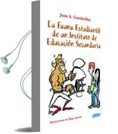 Descargar AudioLibro La Fauna Estudiantil de un Instituto de Educacion Secundaria de Juan Gandarillas año 2013