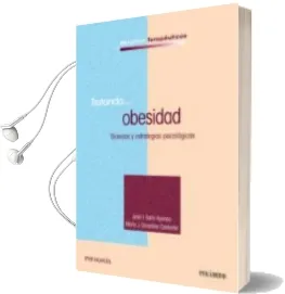 Descargar AudioLibro Tratando Obesidad: Tecnicas y Estrategias Psicologicas de Jose Ignacio Baile Ayensa; Maria J. Gonzalez Calderon año 2013