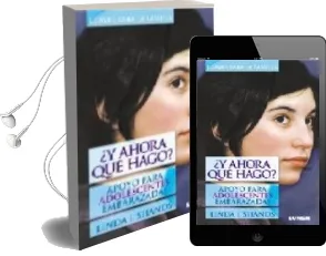 Descargar AudioLibro ¿Y Ahora que Hago?: Apoyo para Adolescentes Embarazadas de Linda I. Shands año 2013