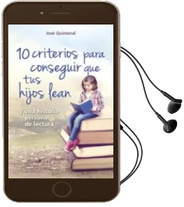 Descargar AudioLibro 10 Criterios para Conseguir que tus Hijos Lean de Jose Quintanal año 2014