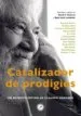 AudioLibro Catalizador de Prodigios: Un Retrato Intimo de Claudio Naranjo de Varios Autores