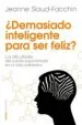 AudioLibro ¿Demasiado Inteligente para ser Feliz? de Jeanne Siaud Facchin