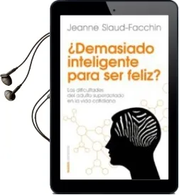Descargar AudioLibro ¿Demasiado Inteligente para ser Feliz? de Jeanne Siaud Facchin año 2014